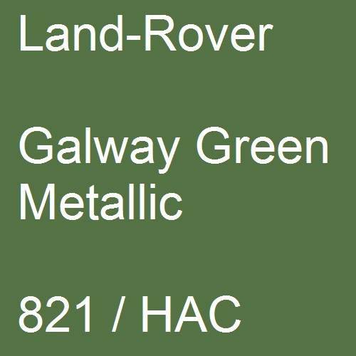 Land-Rover, Galway Green Metallic, 821 / HAC.